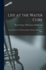 Image for Life at the Water Cure : Facts and Fancies Noted Down During a Month at Malvern: a Diary