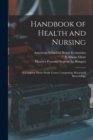 Image for Handbook of Health and Nursing; a Complete Home-study Course Comprising : Household Bacteriology