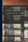 Image for History and Genealogy of the Carpenter Family in America : From the Settlement at Providence, R.I., 1637-1901