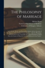Image for The Philosophy of Marriage [electronic Resource]