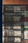 Image for The Commissariot Record of Brechin. Register of Testaments. 1576-1800; 13