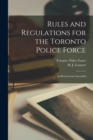 Image for Rules and Regulations for the Toronto Police Force [microform]