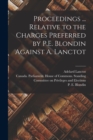 Image for Proceedings ... Relative to the Charges Preferred by P.E. Blondin Against A. Lanctot
