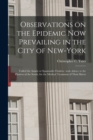 Image for Observations on the Epidemic Now Prevailing in the City of New-York