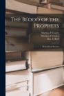 Image for The Blood of the Prophets : Biographical Sketches