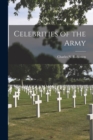 Image for Celebrities of the Army [microform]