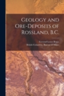 Image for Geology and Ore-deposits of Rossland, B.C. [microform]