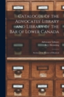 Image for Catalogue of the Advocates&#39; Library and Library of the Bar of Lower Canada [microform] : Section of the District of Montreal