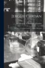 Image for Jerome Cardan : the Life of Girolamo Cardano, of Milan, Physician; 1