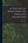 Image for A Century of Birds From the Himalaya Mountains