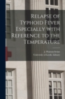 Image for Relapse of Typhoid Fever Especially With Reference to the Temperature