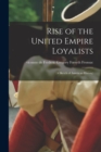 Image for Rise of the United Empire Loyalists [microform]