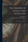 Image for The Errors of Levels and Levelling [microform] : Part I, on the Defects of Levels
