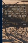 Image for Veteran Reunion of the Third Ga. Regiment ... at Union Point, Georgia, July 30th and 31st, 1874