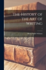 Image for The History of the Art of Writing; 1