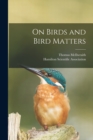 Image for On Birds and Bird Matters [microform]