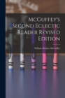 Image for McGuffey&#39;s Second Eclectic Reader Revised Edition