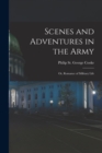 Image for Scenes and Adventures in the Army