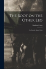 Image for The Boot on the Other Leg : or, Loyalty Above Party