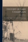 Image for History of Lake Champlain [microform] : From Its First Exploration by the French in 1609, to the Close of the Year 1814
