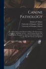 Image for Canine Pathology [electronic Resource] : or, A Description of the Diseases of Dogs, With Their Causes, Symptoms, and Mode of Cure ... and a Copious Detail of the Rabid Malady, Preceded by a Sketch of 