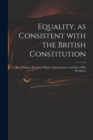 Image for Equality, as Consistent With the British Constitution
