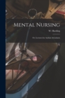 Image for Mental Nursing; or, Lectures for Asylum Attendants