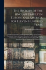 Image for The History of the Sinclair Family in Europe and America for Eleven Hundred Years [microform]