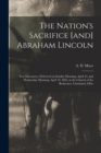 Image for The Nation&#39;s Sacrifice [and] Abraham Lincoln : Two Discourses, Delivered on Sunday Morning, April 16, and Wednesday Morning, April 19, 1865, in the Church of the Redeemer, Cincinnati, Ohio