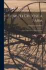 Image for How to Choose a Farm : With a Discussion of American Lands
