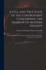 Image for A Full and True State of the Controversy Concerning the Marrow of Modern Divinity