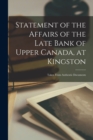 Image for Statement of the Affairs of the Late Bank of Upper Canada, at Kingston [microform]