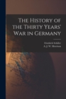 Image for The History of the Thirty Years&#39; War in Germany