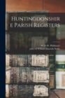 Image for Huntingdonshire Parish Registers ..; 1