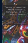 Image for Transactions of the American Dental Association at Its ... Annual Session.; 15th-16th, (1875-1876)