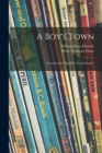 Image for A Boy&#39;s Town : Described for &quot;Harper&#39;s Young People&quot;