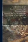 Image for Catalogue of Paintings in the Permanent Collection, Transient Exhibitions, March 1916