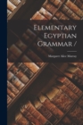 Image for Elementary Egyptian Grammar /