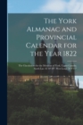 Image for The York Almanac and Provincial Calendar for the Year 1822 [microform]