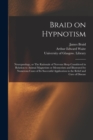 Image for Braid on Hypnotism [electronic Resource] : Neurypnology, or The Rationale of Nervous Sleep Considered in Relation to Animal Magnetism or Mesmerism and Illustrated by Numerous Cases of Its Successful A
