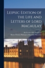 Image for Leipsic Edition of the Life and Letters of Lord Macaulay
