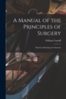 Image for A Manual of the Principles of Surgery