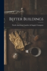 Image for Better Buildings [microform]
