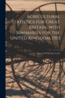 Image for Agricultural Statistics for Great Britain, With Summaries for the United Kingdom, 1913 : Volume XLVIII, Parts I to IV