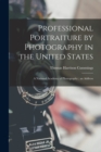 Image for Professional Portraiture by Photography in the United States : A National Academy of Photography; an Address