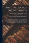 Image for The Civil Service List of Canada [microform] : Containing the Names of All Persons Employed in the Several Departments of the Civil Service, Together With Those Employed in the Two Houses of Parliamen