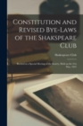 Image for Constitution and Revised Bye-laws of the Shakspeare Club [microform]