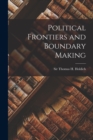 Image for Political Frontiers and Boundary Making [microform]