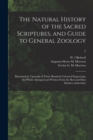 Image for The Natural History of the Sacred Scriptures, and Guide to General Zoology