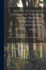 Image for Report to the City Council of Toronto on the Proposed Water Supply by Gravitation [microform]